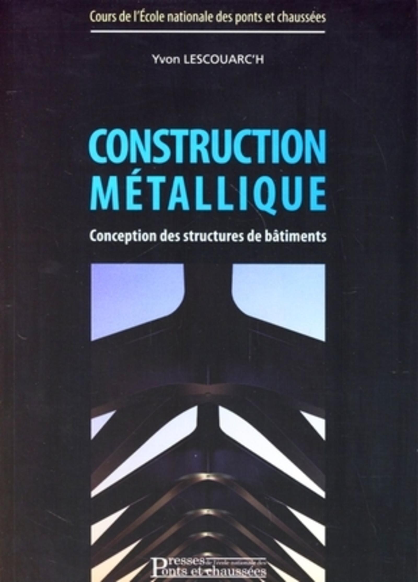 CONSTRUCTION METALLIQUE. CONCEPTION DES STRUCTURES DE BATIMENTS