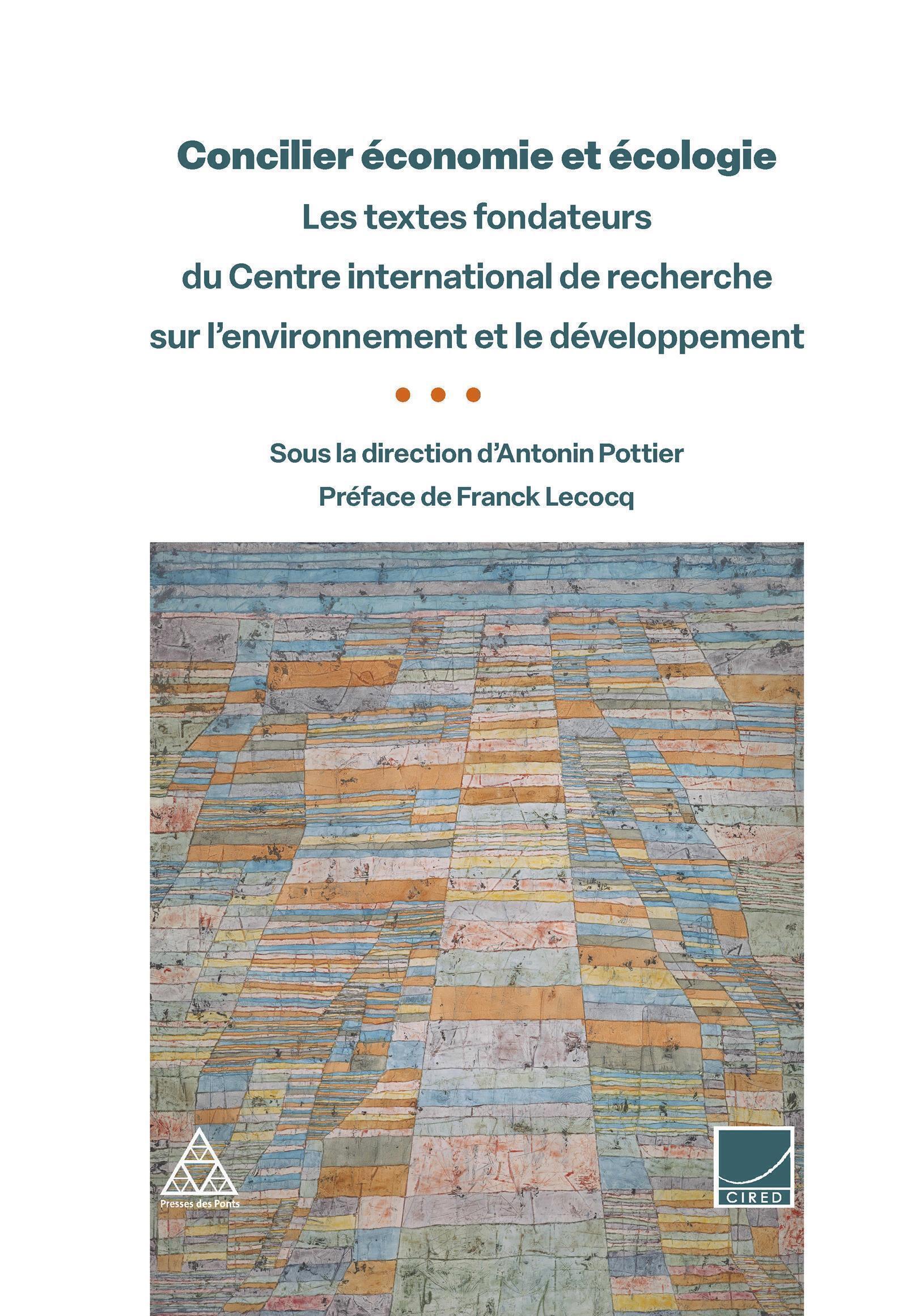 CONCILIER ECONOMIE ET ECOLOGIE : LES TEXTES FONDATEURS DU CENTRE INTERNATIONAL DE RECHERCHE SUR L´EN