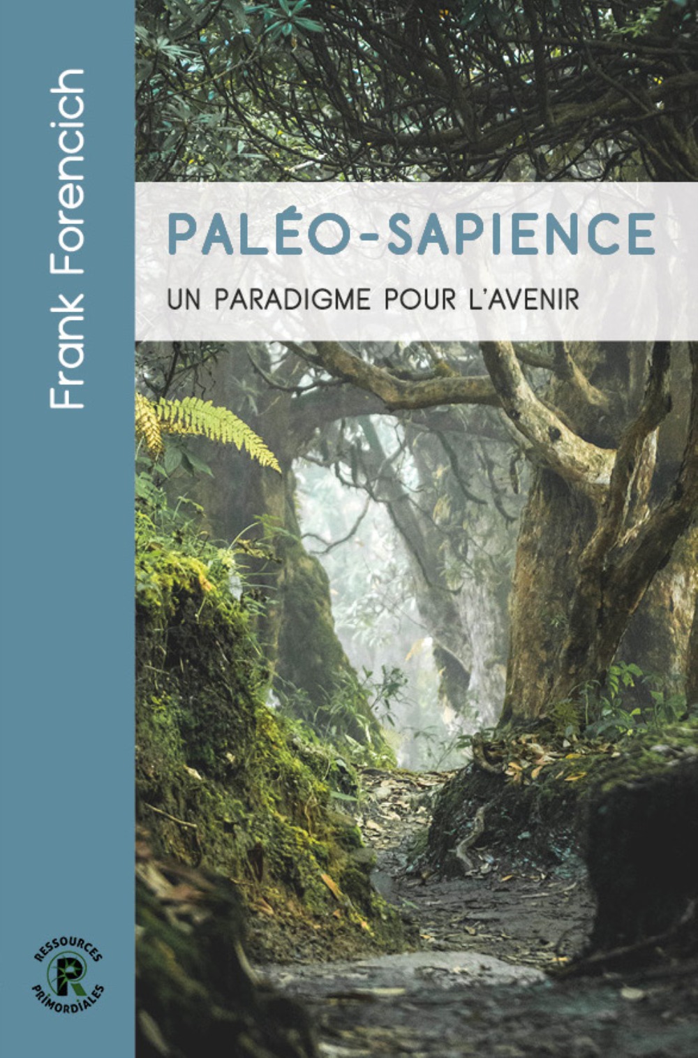 PALEO-SAPIENCE - UN PARADIGME POUR L´AVENIR