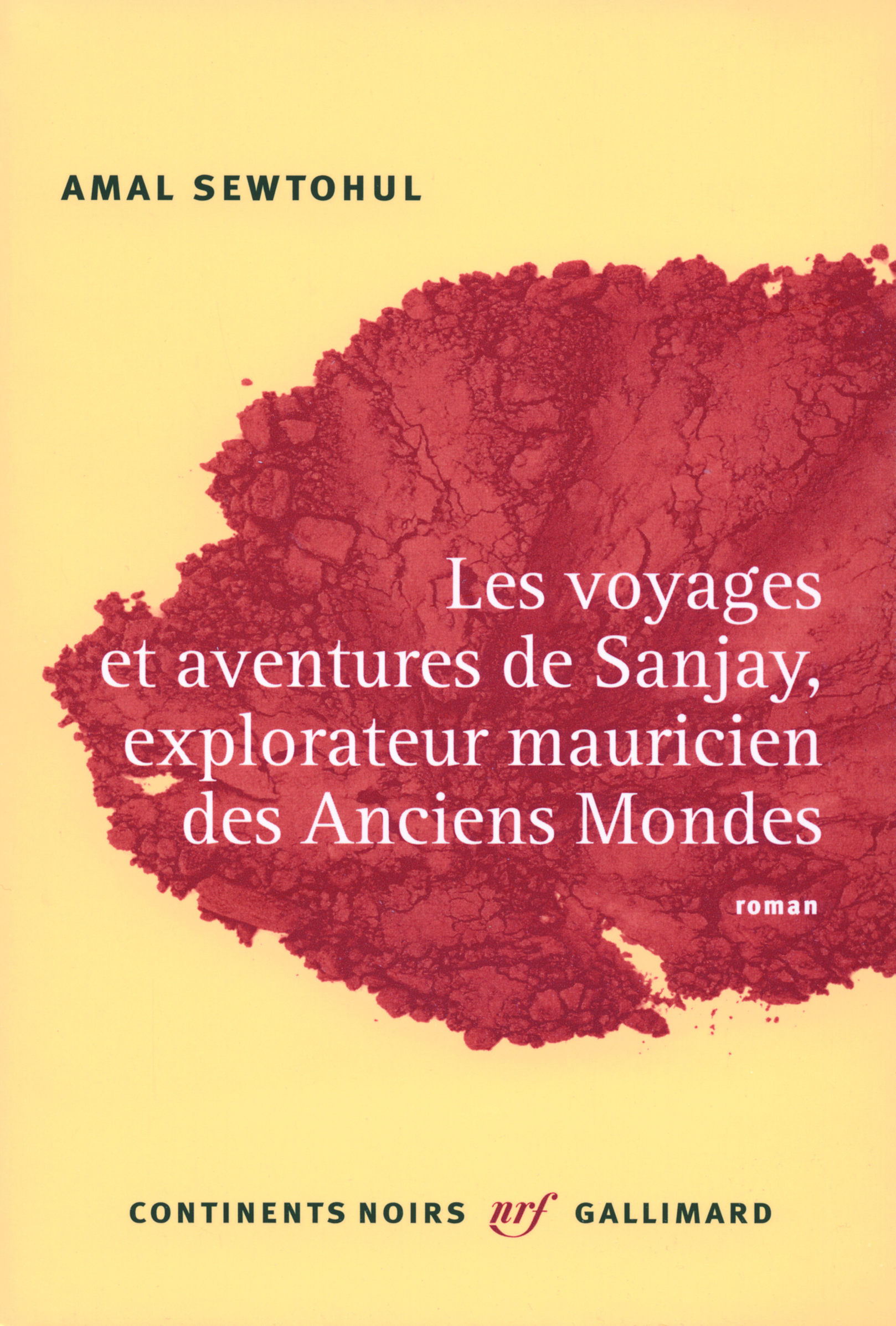 VOYAGES ET AVENTURES DE SANJAY, EXPLORATEUR MAURICIEN DES A