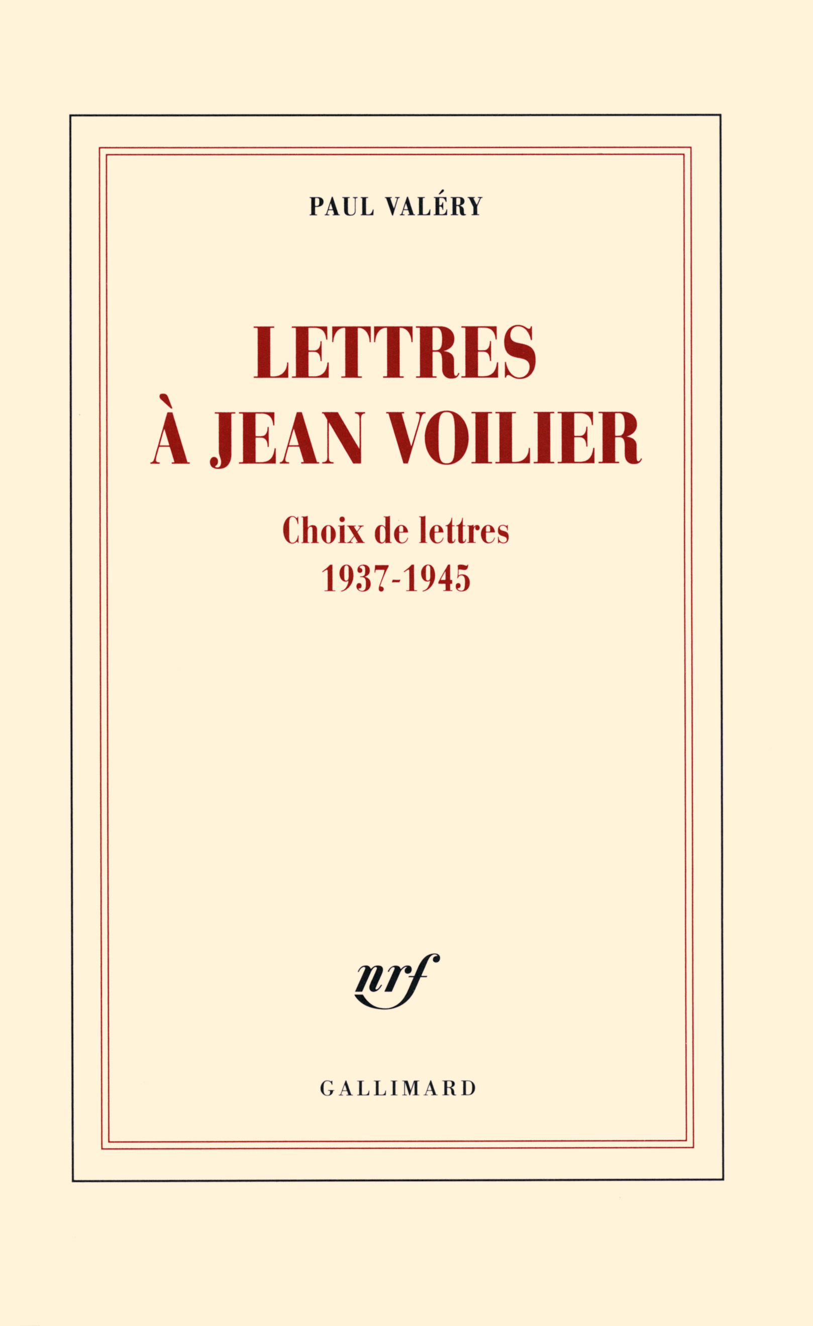 LETTRES A JEAN VOILIER (CHOIX DE LETTRES 1937-1945)