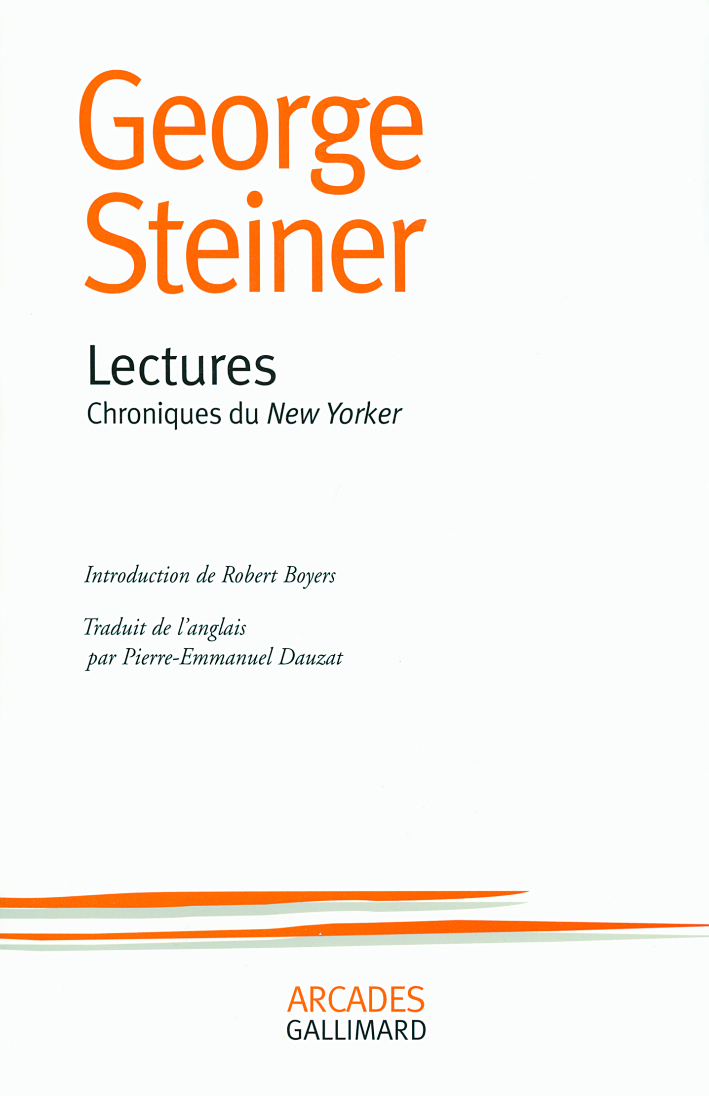 LECTURES STEINER (CHRONIQUES DU NEW YORKER)