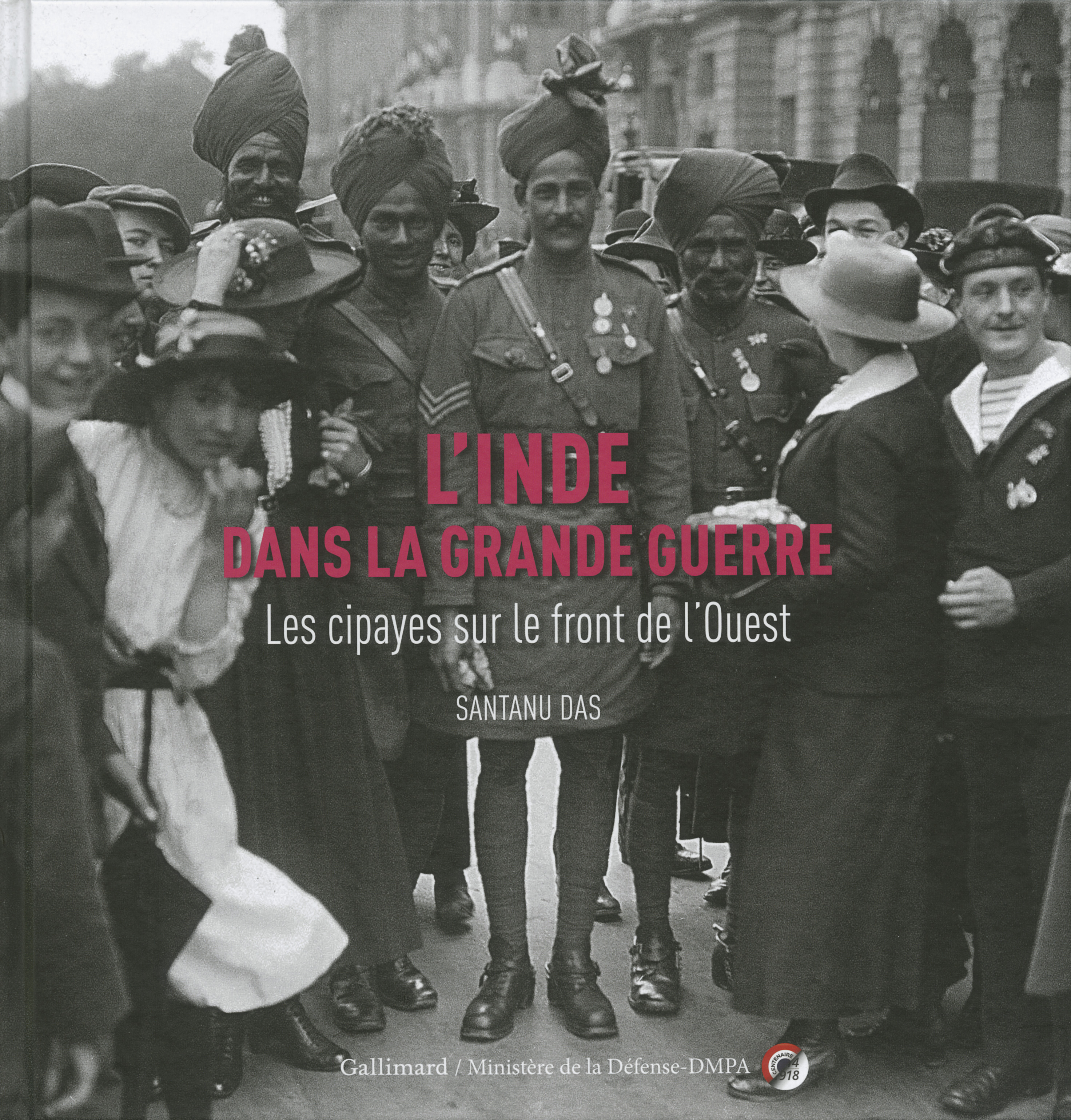 INDE DANS LA GRANDE GUERRE (LES CIPAYES SUR LE FRONT DE L OUE