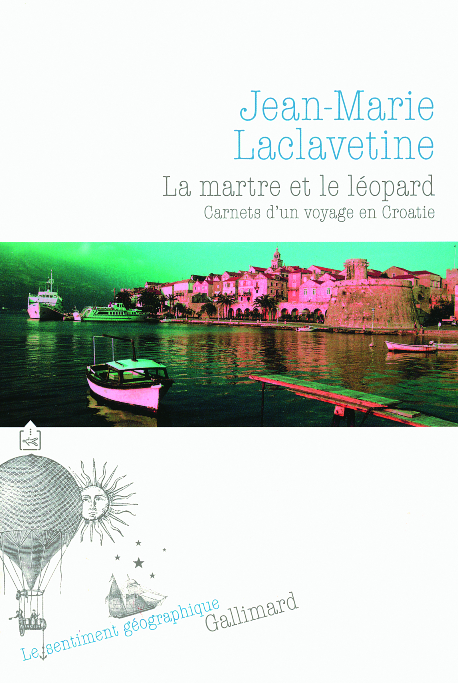 MARTRE ET LE LEOPARD (CARNETS D´UN VOYAGE EN CROATIE)