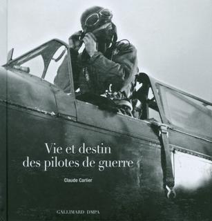 VIE ET DESTIN DES PILOTES DE GUERRE