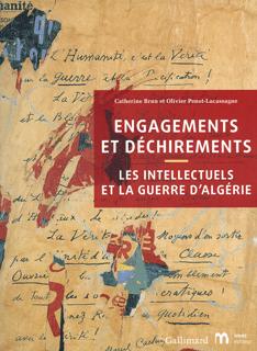 ENGAGEMENTS ET DECHIREMENTS, LES INTELLECTUELS ET LA GUERRE D´A