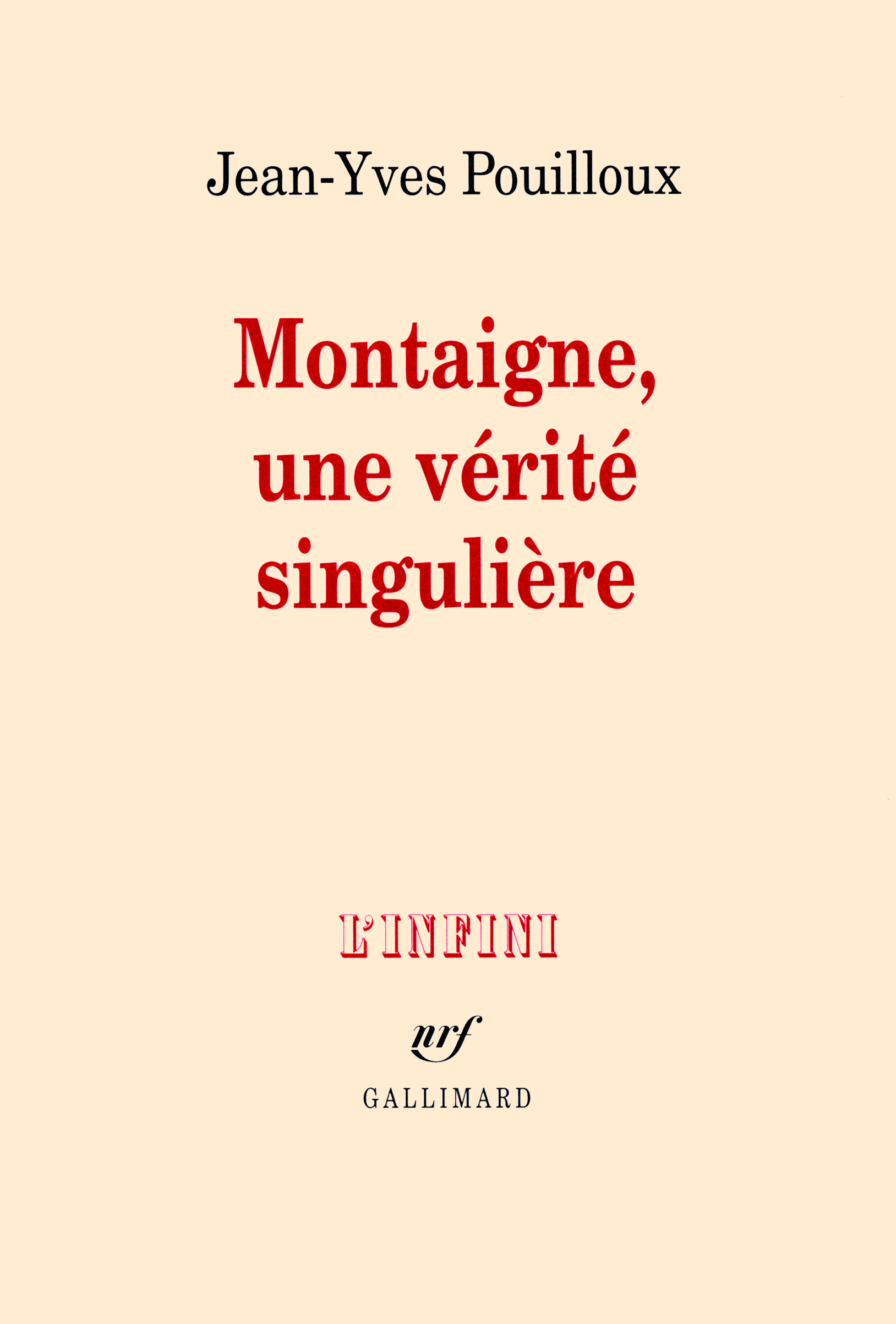 MONTAIGNE, UNE VERITE SINGULIERE