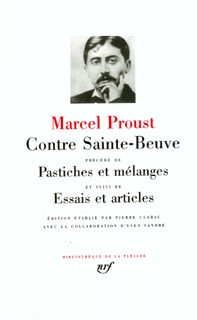 CONTRE SAINTE-BEUVE/PASTICHES ET MELANGES