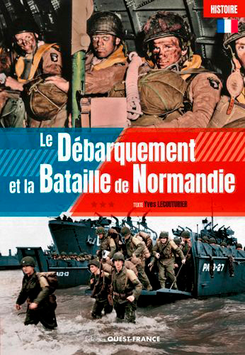 DEBARQUEMENT ET LA BATAILLE DE NORMANDIE