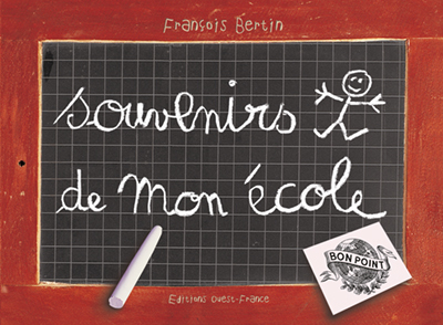 SOUVENIRS DE MON ECOLE