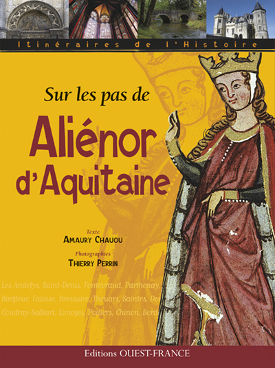 SUR LES PAS D'ALIENOR D'AQUITAINE