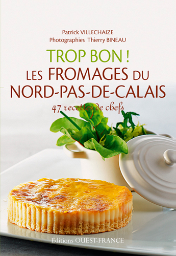 TROP BON ! LES FROMAGES DU NORD PAS DE CALAIS