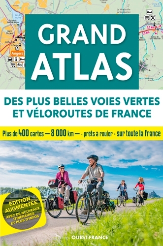 GRAND ATLAS DES PLUS BELLES VOIES VERTES ET VELOROUTES DE FRANCE