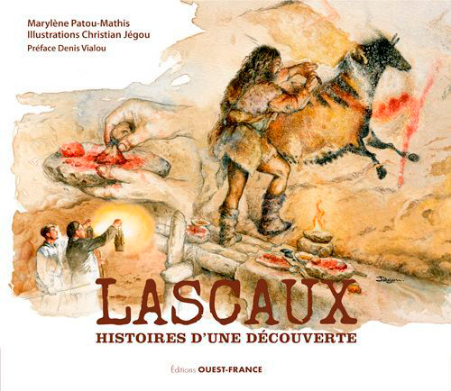 LASCAUX, HISTOIRES D´UNE DECOUVERTE