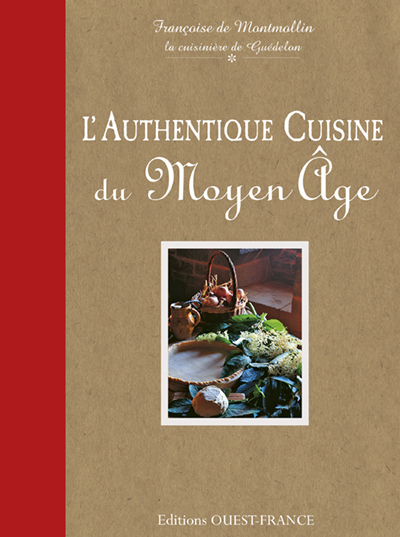 AUTHENTIQUE CUISINE DU MOYEN AGE