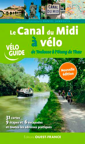 CANAL DU MIDI A VELO - DE TOULOUSE A L´ETANG DE THAU