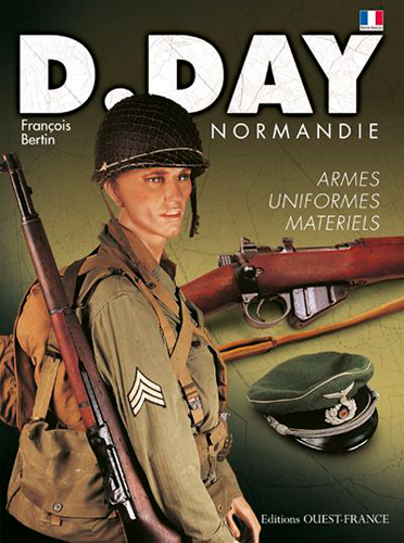D-DAY UNIFORMES-ARMES-MATERIELS