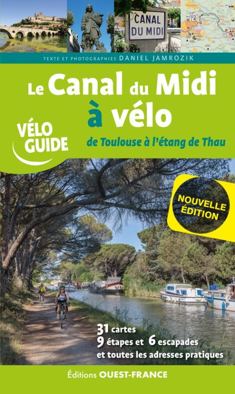 CANAL DU MIDI A VELO - DE TOULOUSE A L´ETANG DE THAU