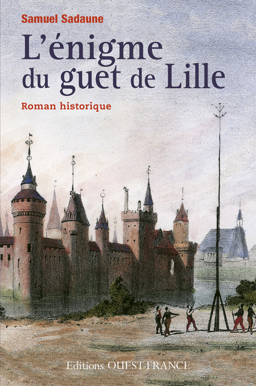 L´ ENIGME DU GUET DE LILLE