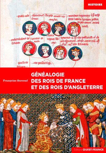 GENEALOGIE DES ROIS DE FRANCE ET DES ROIS D´ANGLET