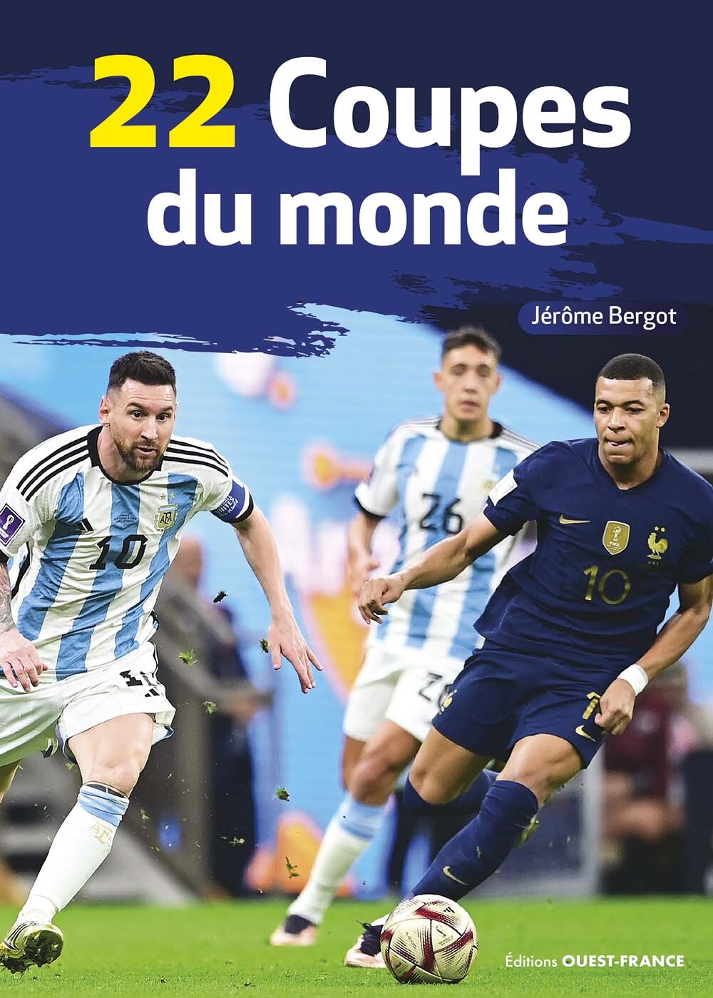 LES 22 COUPES DU MONDE DE FOOTBALL