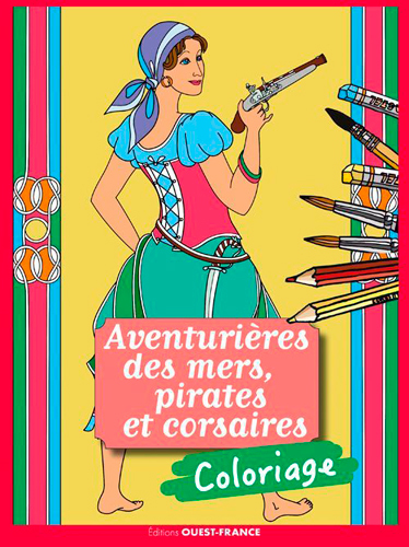 COLORIAGE: AVENTURIERES DES MERS, PIRATES ET CORSA