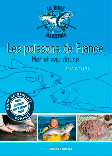BIBLE ILLUSTREE DES POISSONS DE FRANCE, MER ET EAU