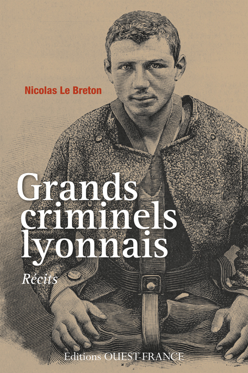 GRANDS CRIMINELS LYONNAIS