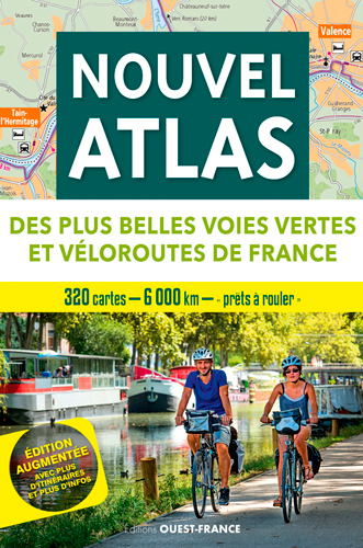 NOUVEL ATLAS DES PLUS BELLES VOIES VERTES ET VELOROUTES DE FRANCE