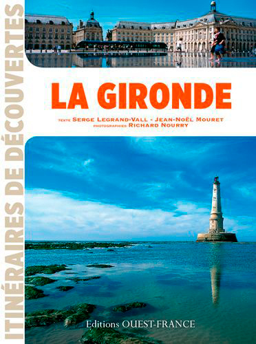 GIRONDE (ITINERAIRES DE DECOUVERTES)