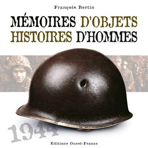 MEMOIRES D'OBJETS HISTOIRES D'HOMMES 1944