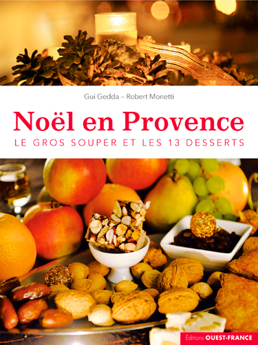 NOEL EN PROVENCE - LE GROS SOUPER ET LES 13 DESSERTS