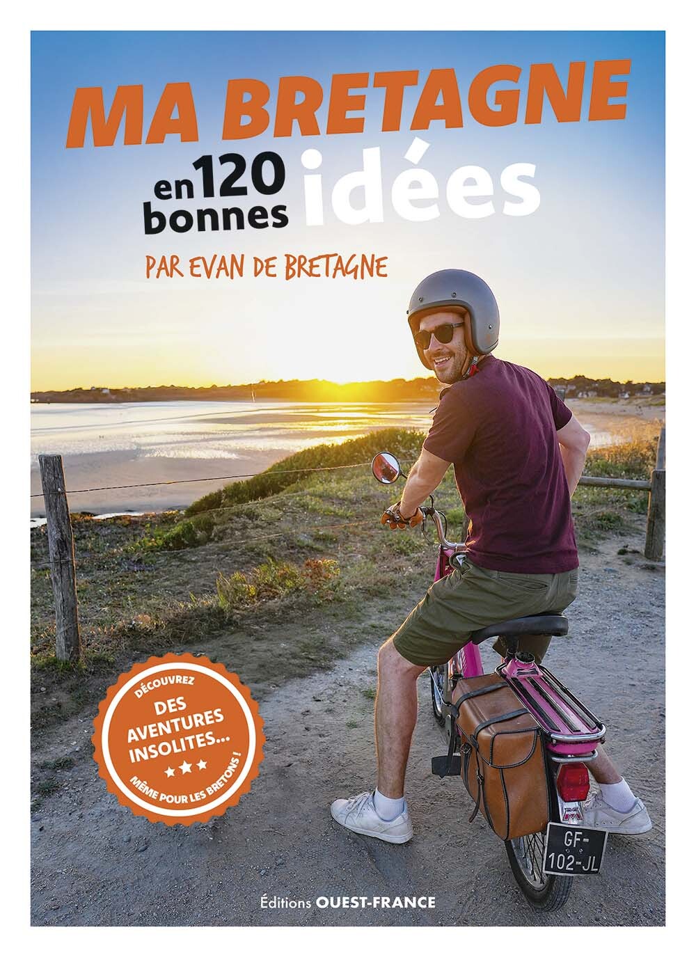 MA BRETAGNE EN 120 BONNES IDEES