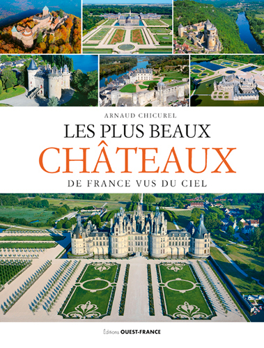 PLUS BEAUX CHATEAUX DE FRANCE VUS DU CIEL