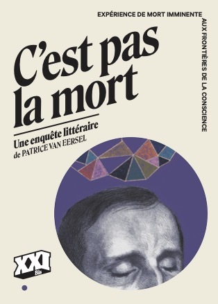 C´EST PAS LA MORT - EXPERIENCE DE MORT IMMINENTE, AUX FRONTIERES DE LA CONSCIENCE