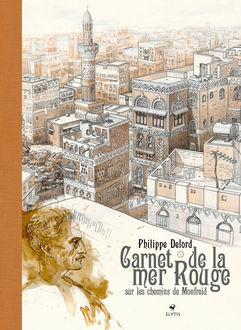 CARNET DE LA MER ROUGE - SUR LES CHEMINS DE MONFREID