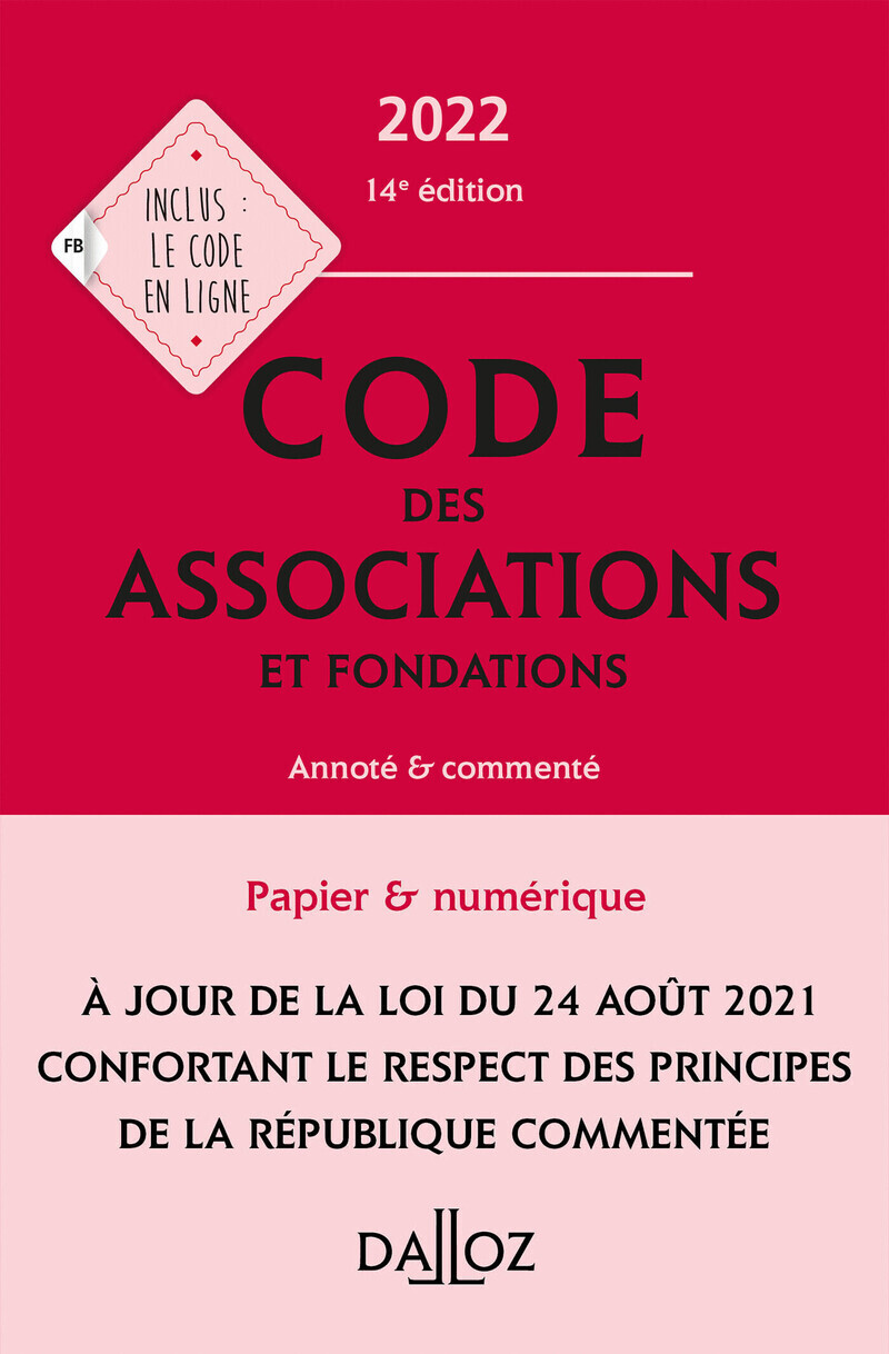 CODE DES ASSOCIATIONS ET FONDATIONS 2022, ANNOTE ET COMMENTE - 14E ED.