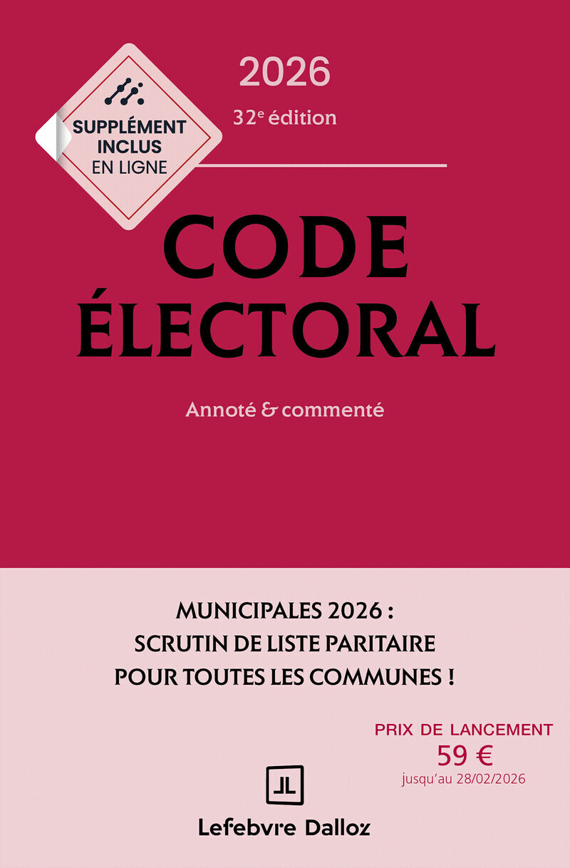 CODE ELECTORAL 2026, ANNOTE ET COMMENTE. 32E ED.