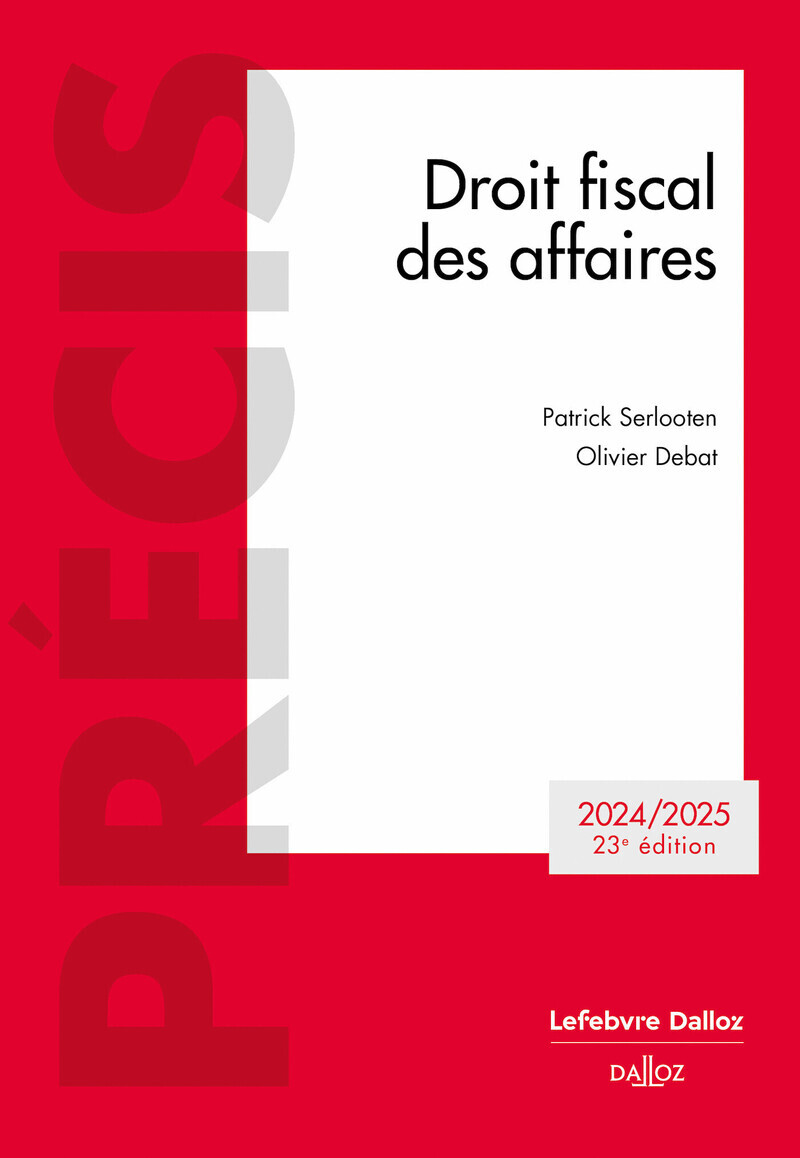 DROIT FISCAL DES AFFAIRES 2024/2025. 23E ED.