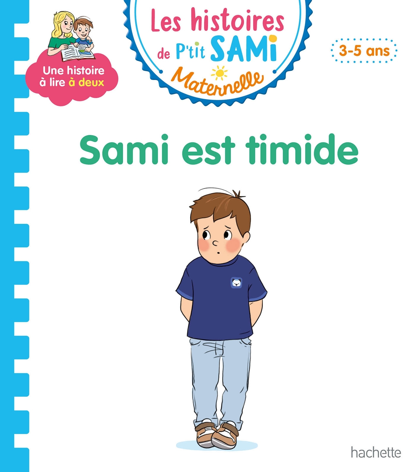 HISTOIRES DE P´TIT SAMI MATERNELLE (3-5 ANS) : SAMI EST TIMIDE