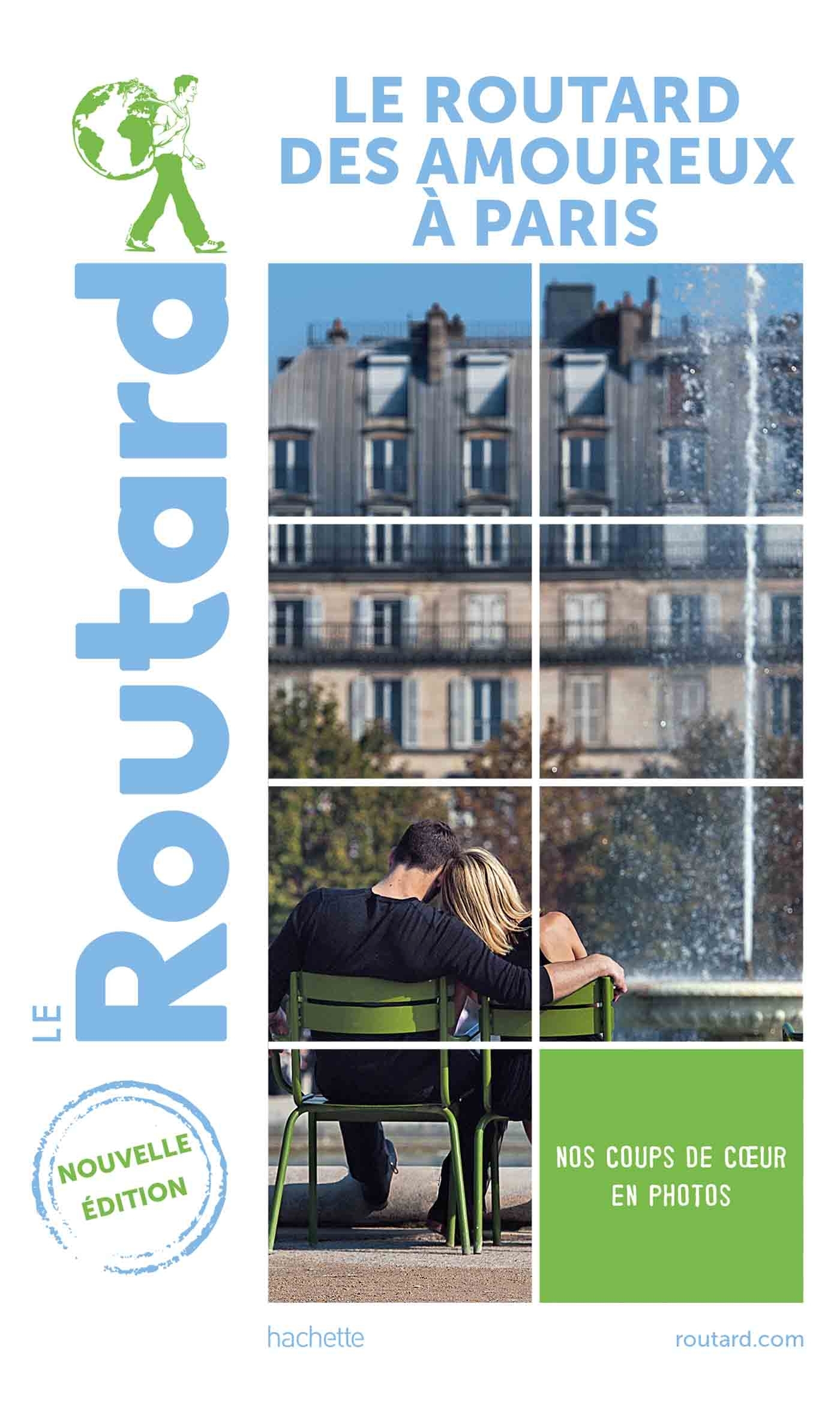 GUIDE DU ROUTARD DES AMOUREUX A PARIS 2021-2022