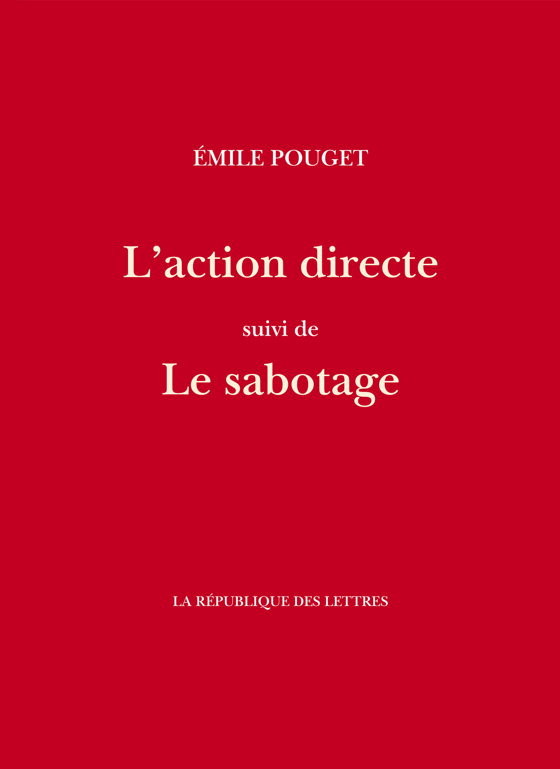 L´ACTION DIRECTE - SUIVI DE: LE SABOTAGE