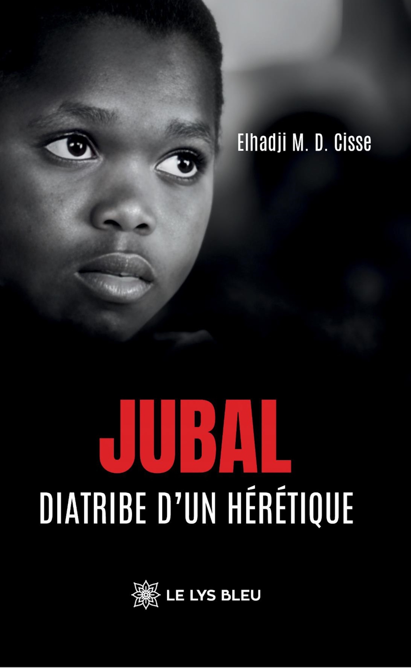 JUBAL - DIATRIBE D´UN HERETIQUE