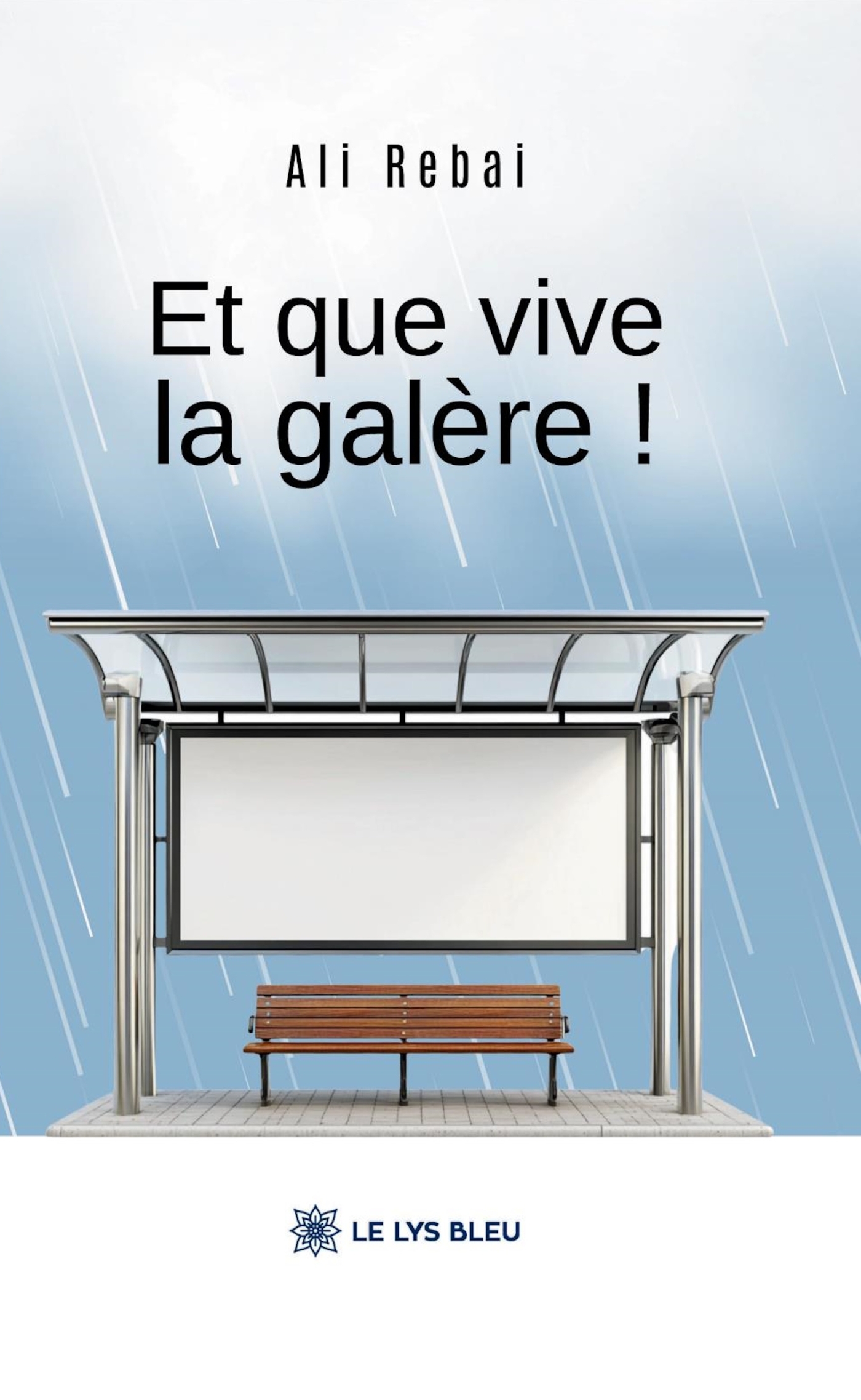 ET QUE VIVE LA GALERE !