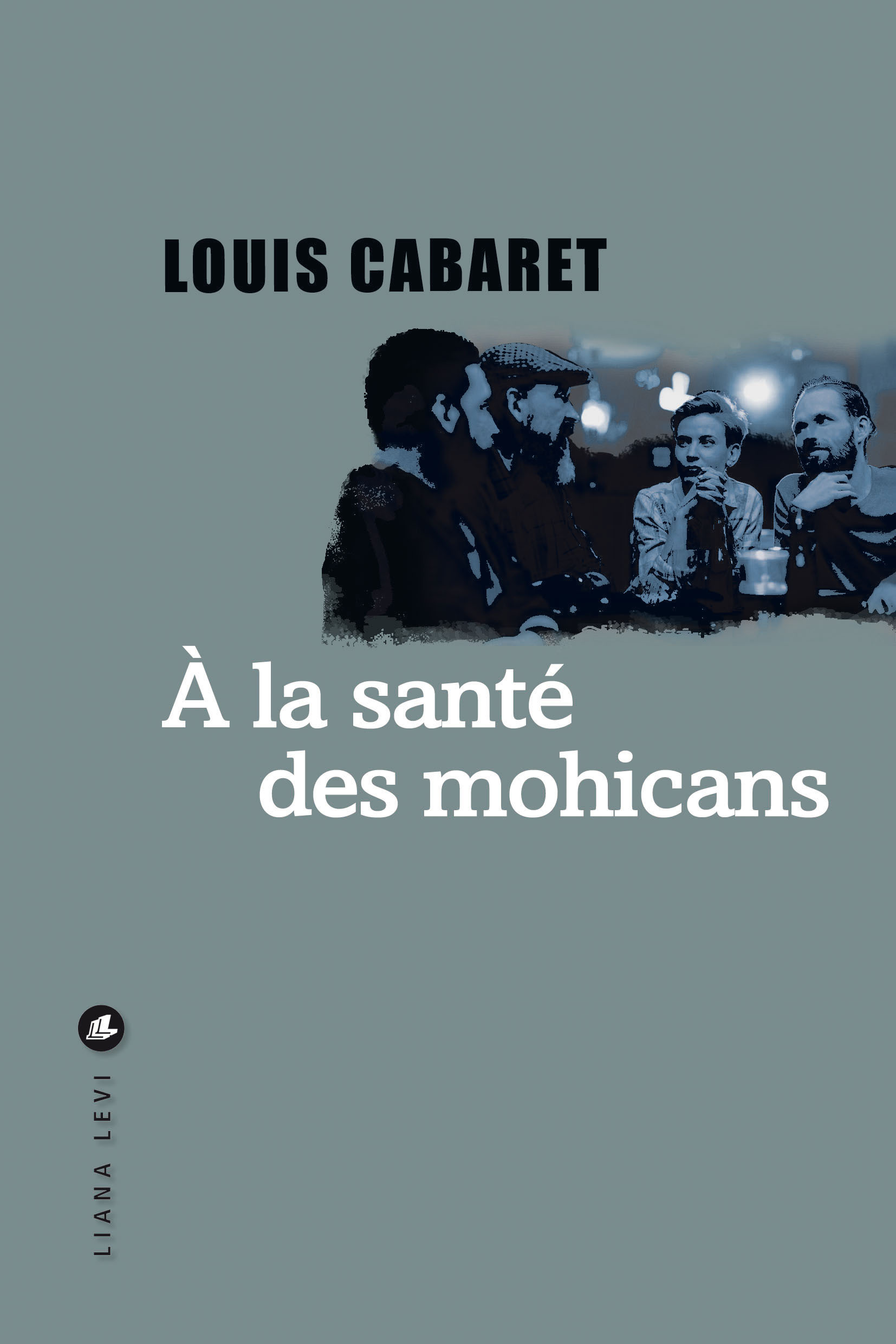 A LA SANTE DES MOHICANS