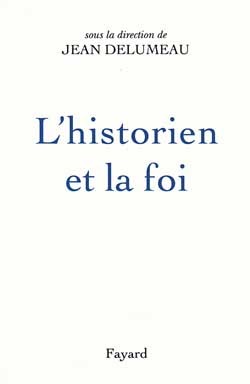 L´HISTORIEN ET LA FOI