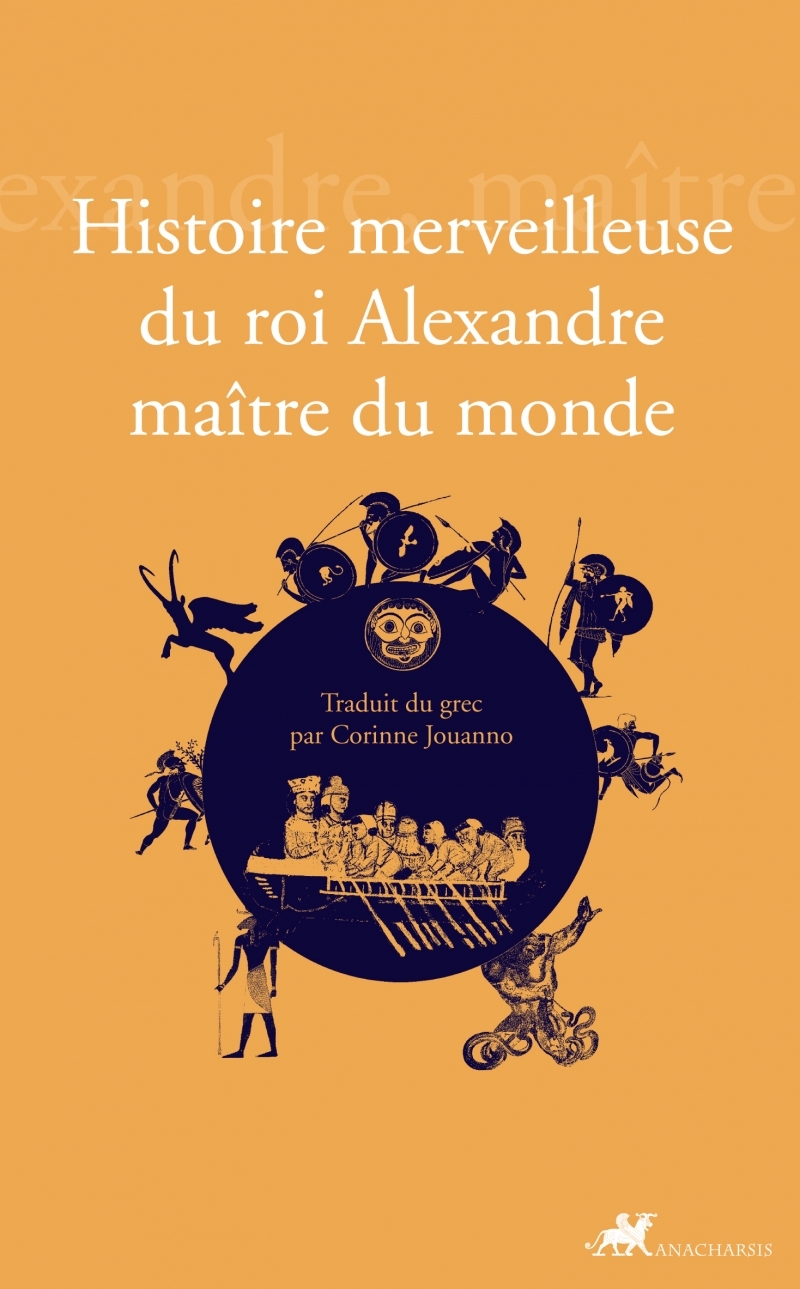 HISTOIRE MERVEILLEUSE DU ROI ALEXANDRE MAITRE DU MONDE
