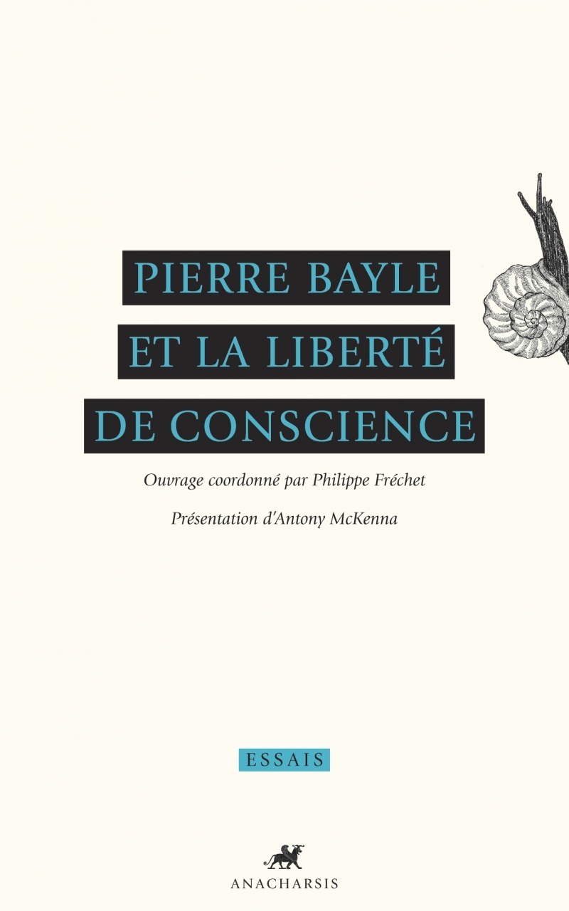 PIERRE BAYLE ET LA LIBERTE DE CONSCIENCE