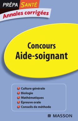 ANNALES CORRIGEES CONCOURS D´ENTREE AIDES-SOIGNANTS