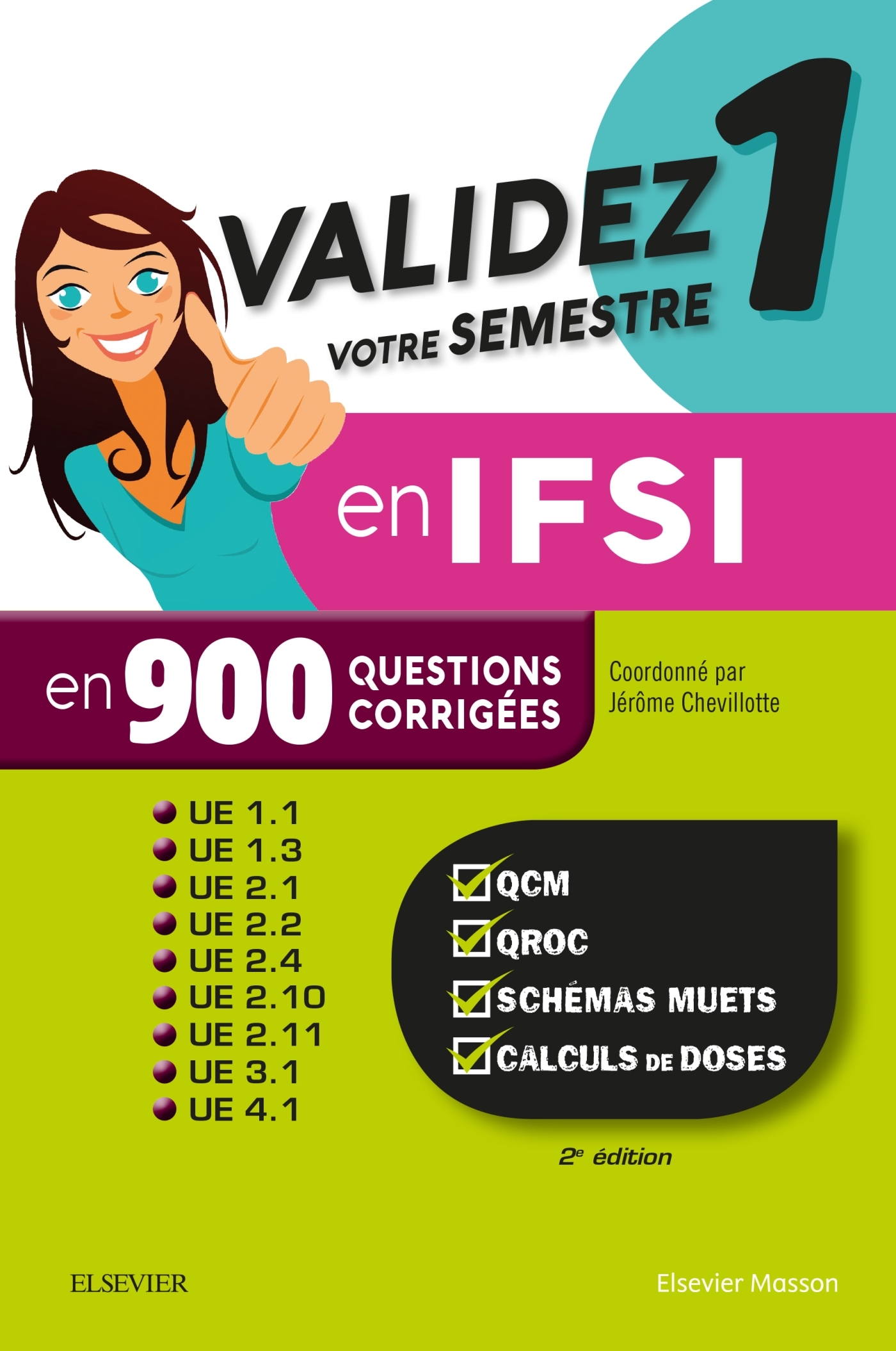VALIDEZ VOTRE SEMESTRE 1 EN IFSI EN 900 QUESTIONS CORRIGEES - QCM, QROC, SC